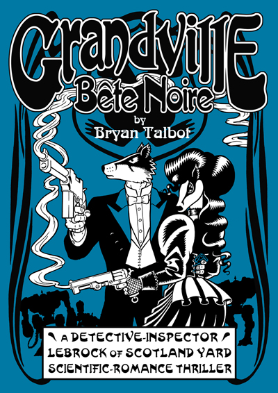 The cover of Grandville Bete Noire by Bryan Talbot